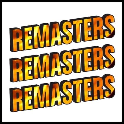 Remasters