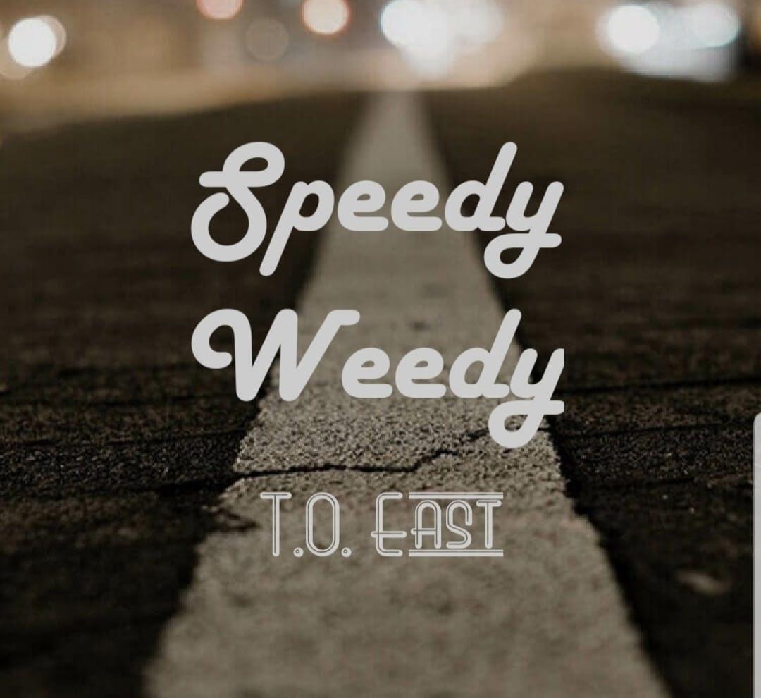 Speedy Weedy Photos | Scarborough Marijuana Delivery